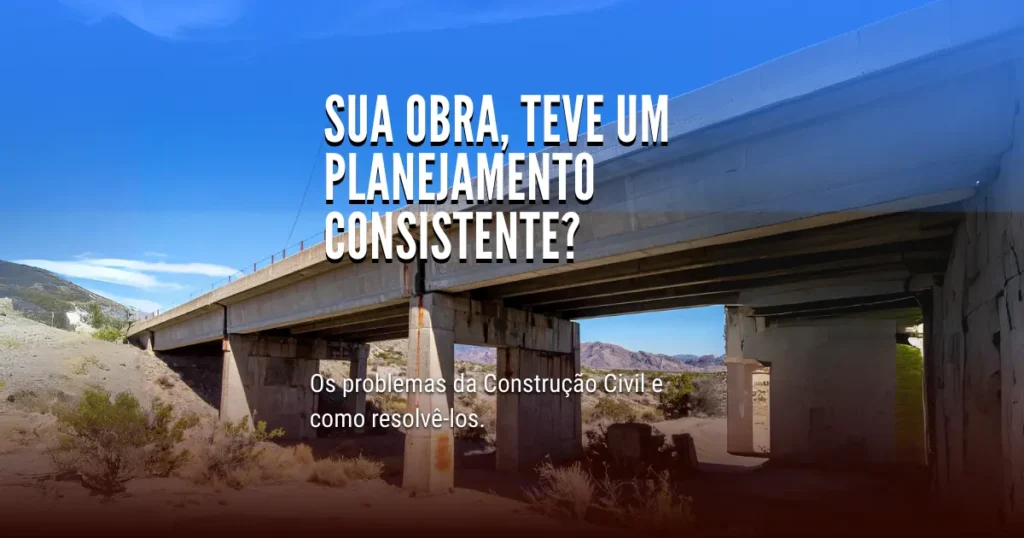 Os problemas da Construção Civil e como resolvê-los – Parte 1